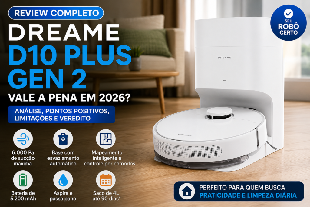 Dreame D10 Plus Gen 2 com base de esvaziamento automático em review de 2026